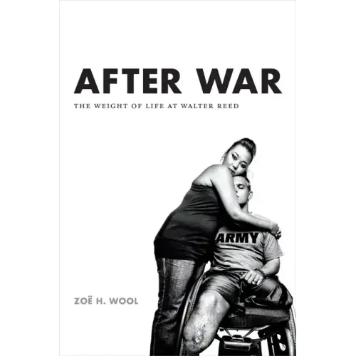 After War: The Weight of Life at Walter Reed