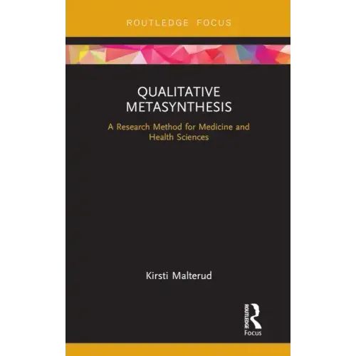 Qualitative Metasynthesis: A Research Method for Medicine and Health Sciences