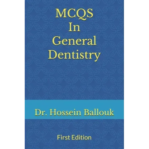 MCQs In General Dentistry: To Prepare For Prometric Exam