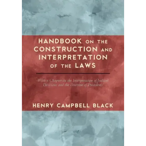 Handbook on the Construction and Interpretation of the Laws
