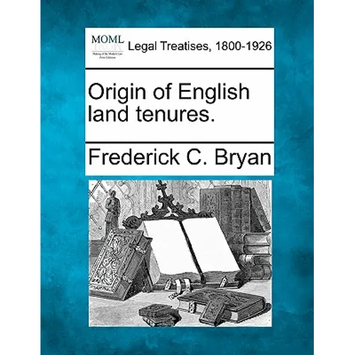 Origin of English Land Tenures.