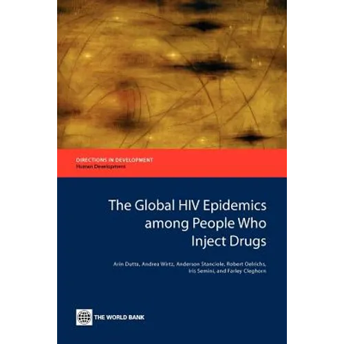 The Global HIV Epidemics Among People Who Inject Drugs
