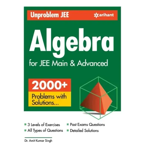 Unproblem JEE Algebra For JEE Main & Advanced