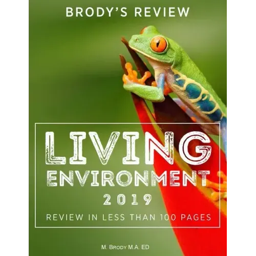 Brody's Review: Living Environment 2019: Living Environment Review in Less Than 100 Pages