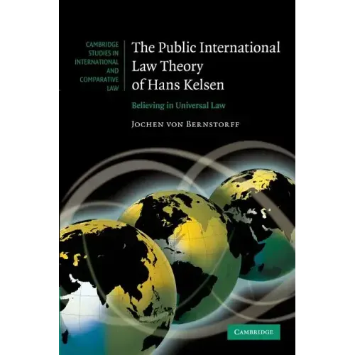 The Public International Law Theory of Hans Kelsen