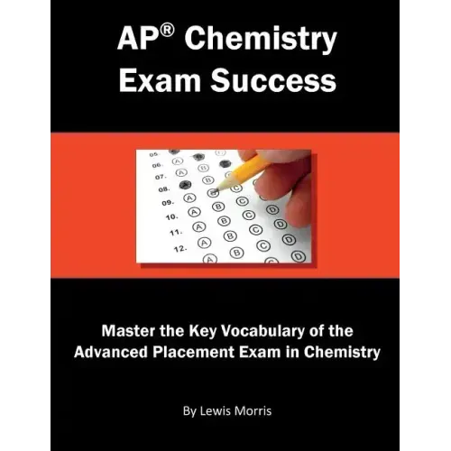 AP Chemistry Exam Success: Master the Key Vocabulary of the Advanced Placement Exam in Chemistry