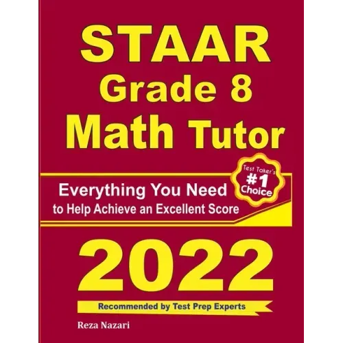 STAAR Grade 8 Math Tutor: Everything You Need to Help Achieve an Excellent Score
