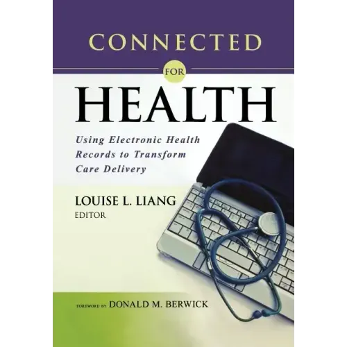 Connected for Health: Using Electronic Health Records to Transform Care Delivery