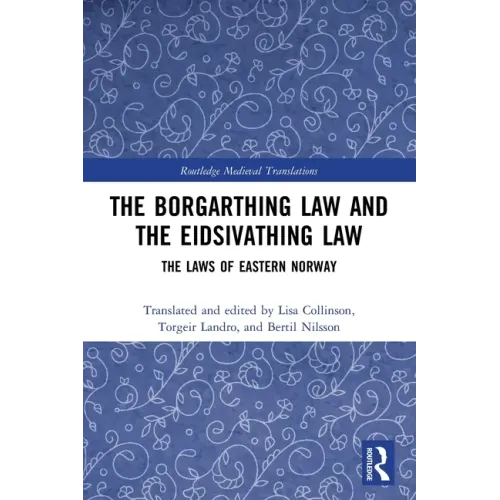 The Borgarthing Law and the Eidsivathing Law: The Laws of Eastern Norway