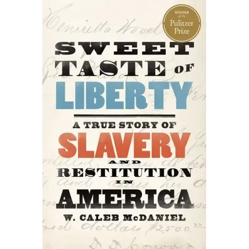 Sweet Taste of Liberty: A True Story of Slavery and Restitution in America