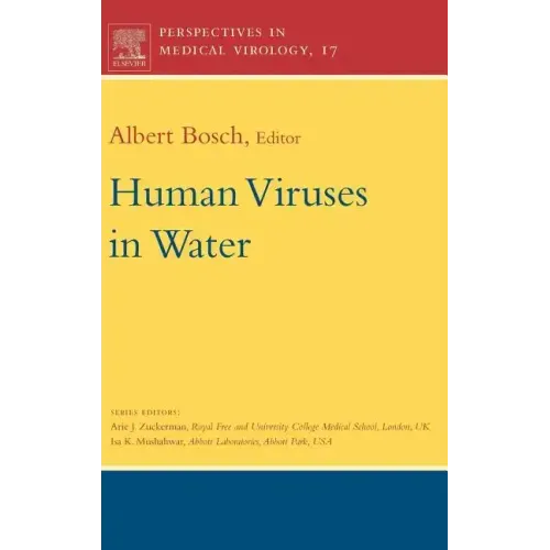 Human Viruses in Water: Perspectives in Medical Virology Volume 17
