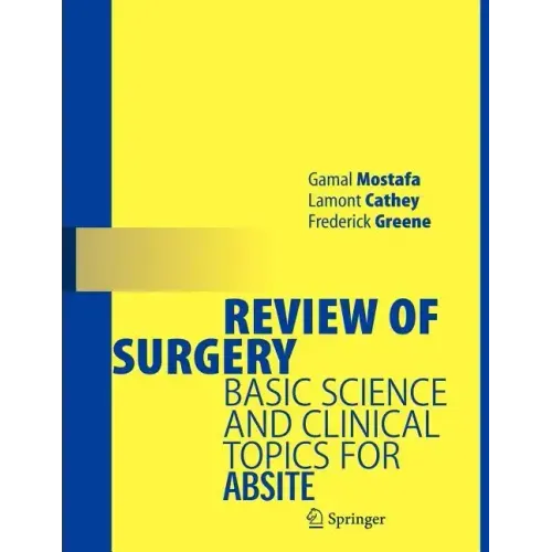 Review of Surgery: Basic Science and Clinical Topics for ABSITE