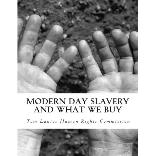 Modern Day Slavery and What We Buy