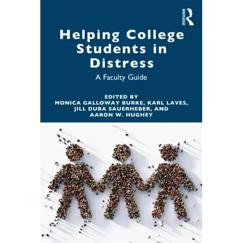 Helping College Students in Distress: A Faculty Guide