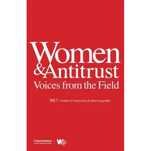 Women & Antitrust: Voices from the Field, Vol. I - Paperback