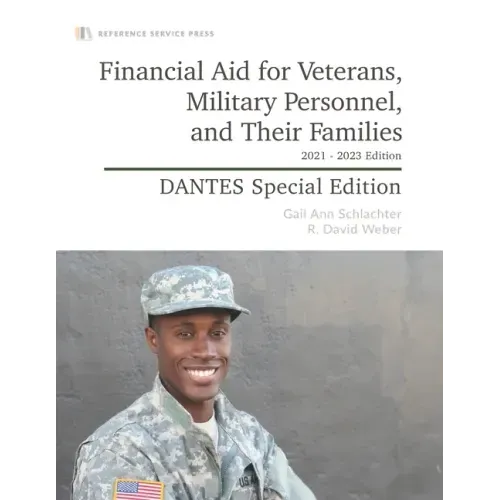 Financial Aid for Veterans, Military Personnel, and Their Families: 2021-23 Edition