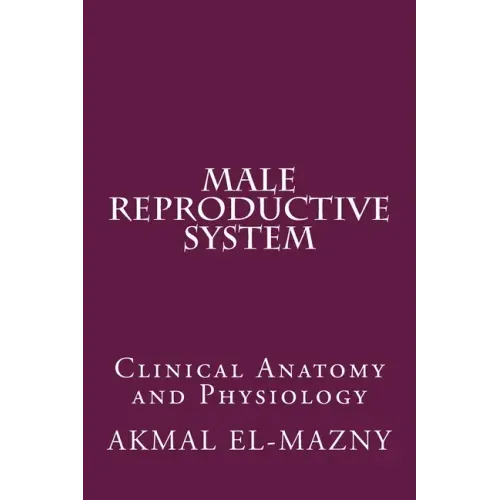 Male Reproductive System: Clinical Anatomy and Physiology