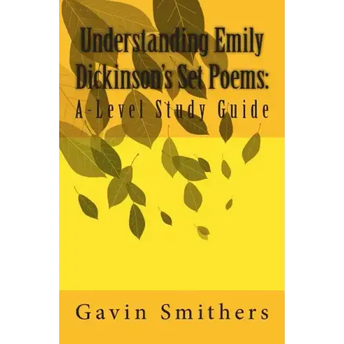 Understanding Emily Dickinson's Set Poems: A-Level Study Guide