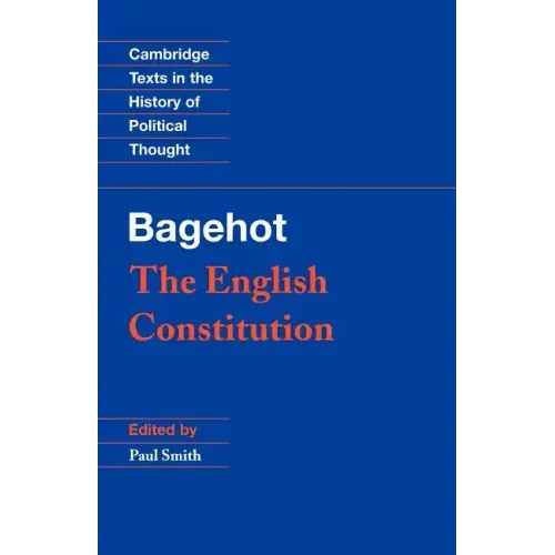 Bagehot: The English Constitution
