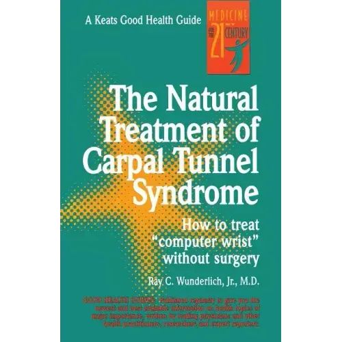 The Natural Treatment of Carpal Tunnel Syndrome
