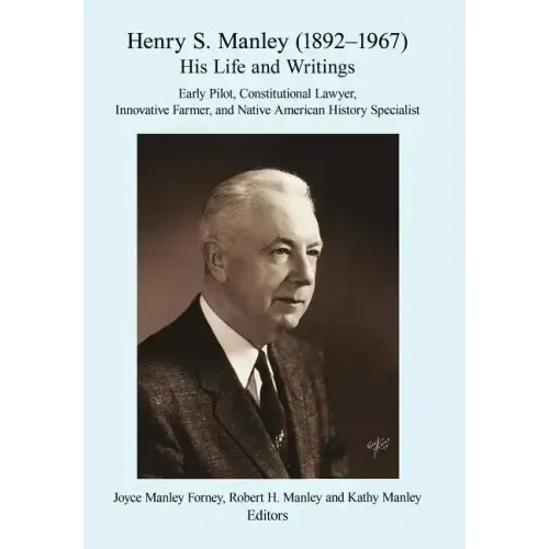 Henry S. Manley (1892-1967): His Life and Writings