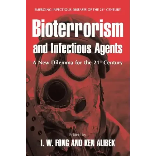 Bioterrorism and Infectious Agents: A New Dilemma for the 21st Century