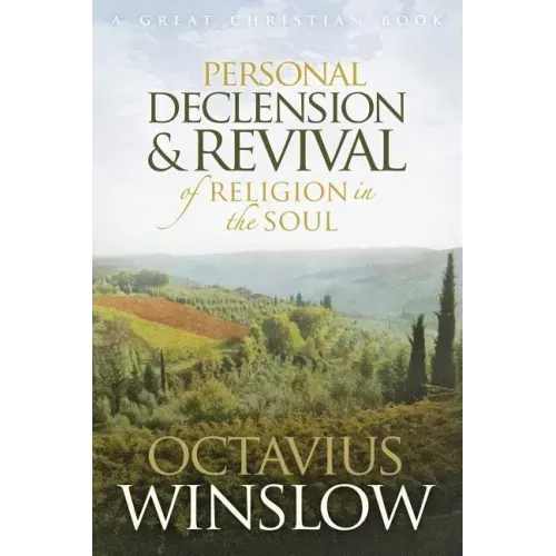 Personal Declension and Revival of Religion in the Soul