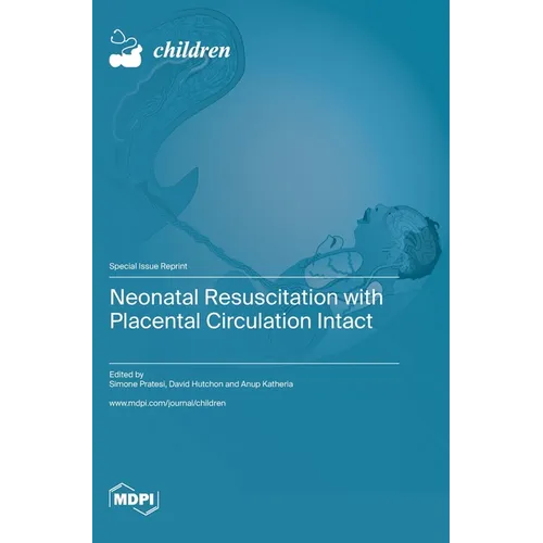 Neonatal Resuscitation with Placental Circulation Intact