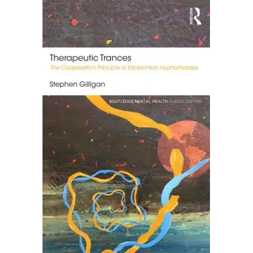 Therapeutic Trances: The Cooperation Principle in Ericksonian Hypnotherapy