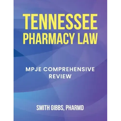 Tennessee Pharmacy Law: Mpje Comprehensive Review