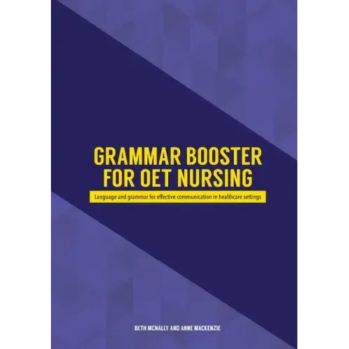 Grammar Booster for OET Nursing: Language and grammar for effective communication in healthcare settings