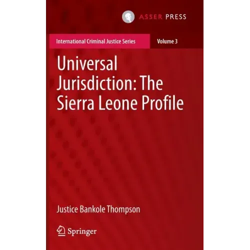 Universal Jurisdiction: The Sierra Leone Profile