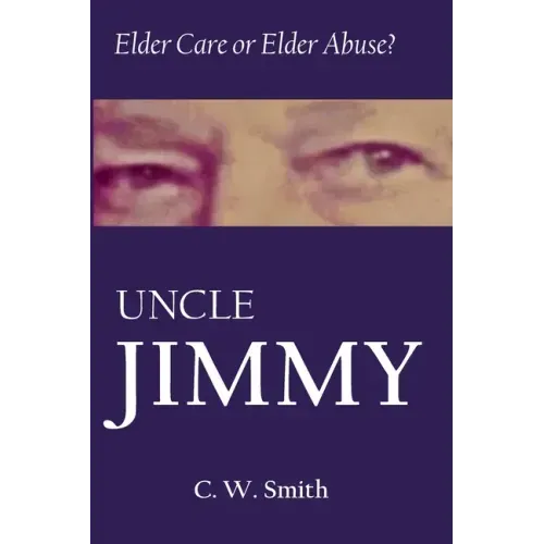 Uncle Jimmy: Elder Care or Elder Abuse