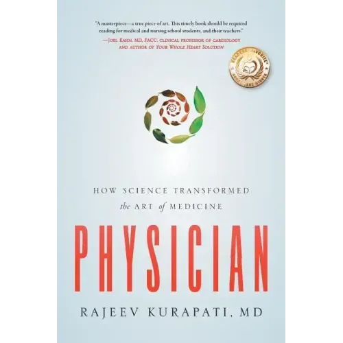 Physician: How Science Transformed the Art of Medicine