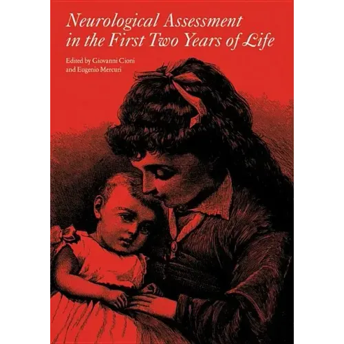 Neurological Assessment in the First Two Years of Life: Instruments for the Follow-Up of High-Risk Newborns
