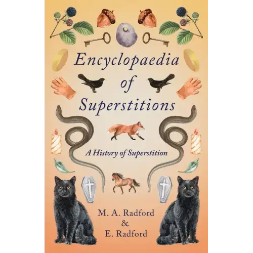 Encyclopaedia of Superstitions - A History of Superstition