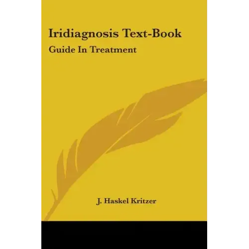 Iridiagnosis Text-Book: Guide In Treatment