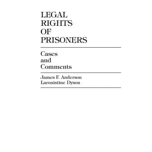 Legal Rights of Prisoners: Cases and Comments