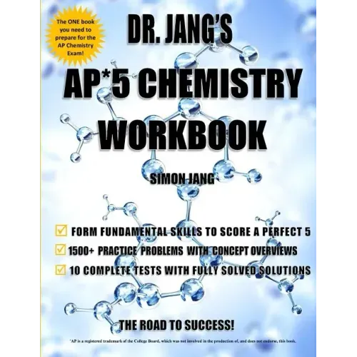 Dr. Jang's AP* 5 Chemistry Workbook