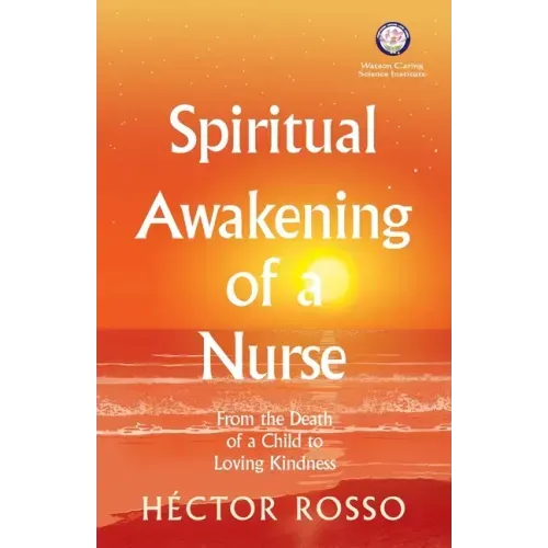 Spiritual Awakening of a Nurse: From the Death of a Child to Loving Kindness