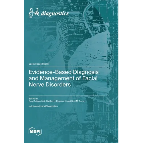 Evidence-Based Diagnosis and Management of Facial Nerve Disorders