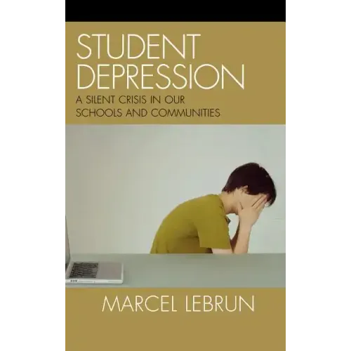Student Depression: A Silent Crisis in Our Schools and Communities