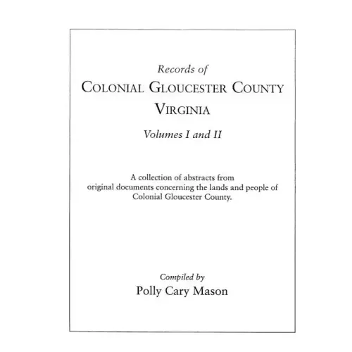 Records of Colonial Gloucester County, Virginia