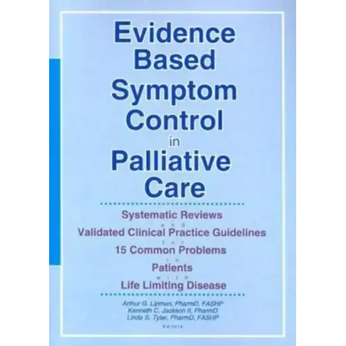 Evidence Based Symptom Control in Palliative Care: Systemic Reviews and Validated Clinical Practice Guidelines for 15 Common Problems in Patients with