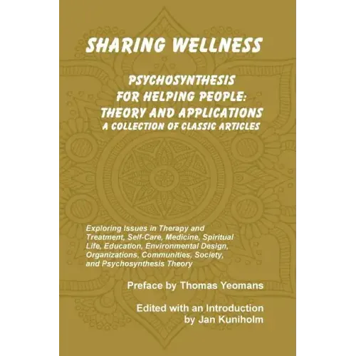 Sharing Wellness: Psychosynthesis for Helping People