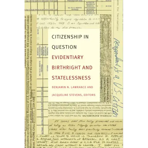 Citizenship in Question: Evidentiary Birthright and Statelessness