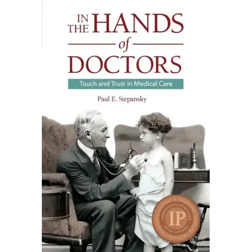 In the Hands of Doctors: Touch and Trust in Medical Care