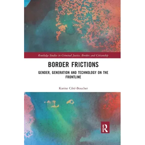 Border Frictions: Gender, Generation and Technology on the Frontline