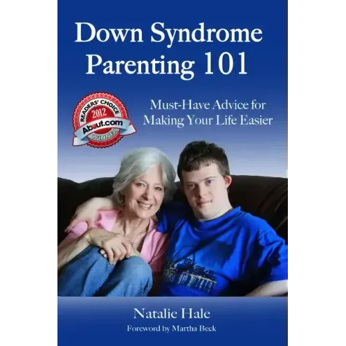 Down Syndrome Parenting 101: Must-Have Advice for Making Your Life Easier