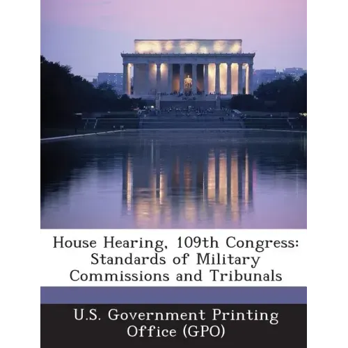 House Hearing, 109th Congress: Standards of Military Commissions and Tribunals